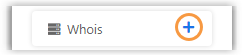 Look for the "Whois" field and click the + button.